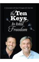 The Ten Keys To Total Freedom