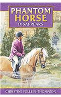 Phantom Horse - Disappears: The Wild Palomino. Age 8+