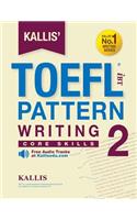 KALLIS' iBT TOEFL Pattern Writing 2