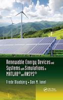 Renewable Energy Devices and Systems with Simulations in Matlab(r) and Ansys(r)