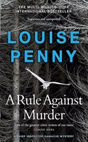 A Rule Against Murder: (A Chief Inspector Gamache Mystery Book 4)