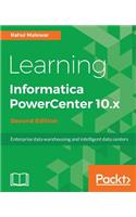 Learning Informatica PowerCenter 10.x - Second Edition