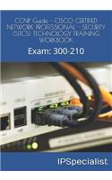 CCNP Guide - CISCO CERTIFIED NETWORK PROFESSIONAL - SECURITY (SITCS) TECHNOLOGY TRAINING WORKBOOK