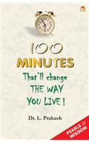 100 Minutes That Will Change the Way You Live!