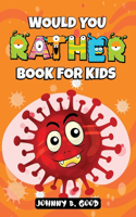 Would You Rather Book For Kids