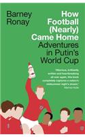 How Football (Nearly) Came Home: Adventures in Putin's World Cup