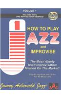 Jamey Aebersold Jazz -- How to Play Jazz and Improvise, Vol 1