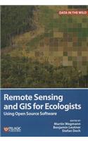 Remote Sensing and GIS for Ecologists