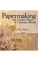 Papermaking with Garden Plants & Common Weeds