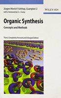 Organic Synthesis: Concepts And Methods