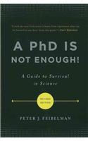 A PhD Is Not Enough!