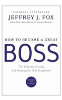 How to Become a Great Boss