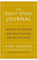 The Daily Stoic Journal: 366 Days of Writing and Reflection on the Art of Living