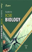 Icse Guide To Biology Class X For 2019 Examination (Based On Icse Biology Textbooks Class 10)