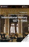 Cambridge International as Level International History 1871-1945 Coursebook