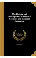 The History and Development of Personal Accident and Sickness Insurance