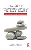 Healing the Fragmented Selves of Trauma Survivors