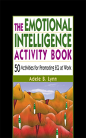 The Emotional Intelligence Activity Book