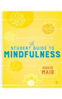 The Student Guide to Mindfulness