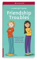 A Smart Girl's Guide: Friendship Troubles