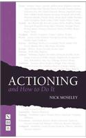 Actioning and How to Do It