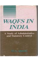 Waqfs in India A Study of Administrative and Statutory Control