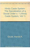 Hindu Caste System: The Sacralization of a Social Order v. 1 (Hindu Caste System, Vol 1)