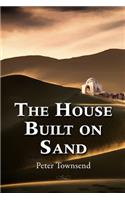 The House Built on Sand