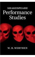 Shakespeare Performance Studies