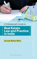 A Professional's Guide to Real Estate Law and Practice in India