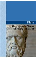 The Complete Works of Plato, Volume II