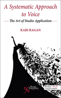 A Systematic Approach to Voice: He Art of Studio Application