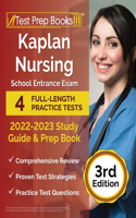 Kaplan Nursing School Entrance Exam 2022-2023 Study Guide