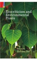 Ecocriticism and Environmental Praxis