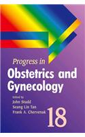 Progress in Obstetrics and Gynecology, Volume 18