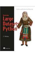 Mastering Large Datasets with Python