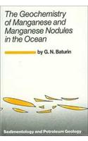 Geochemistry of Manganese and Manganese Nodules in the Ocean