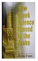 How Greek Science Passed to the Arabs