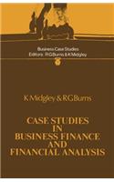 Case Studies in Business Finance and Financial Analysis