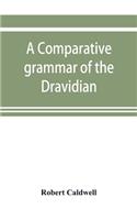 A comparative grammar of the Dravidian or south-Indian family of languages