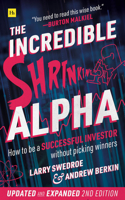 The Incredible Shrinking Alpha 2nd Edition