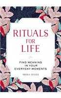 Rituals for Life