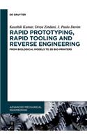 Rapid Prototyping, Rapid Tooling and Reverse Engineering