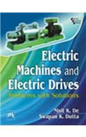 Electric Machines And Electric Drives : Problems With Solutions