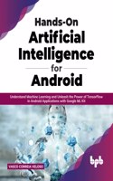 Hands-On Artificial Intelligence for Android