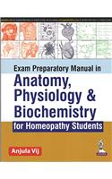 Exam Preparatory Manual In Anatomy ,Physiology, Biochemistry for Homeopathy Student