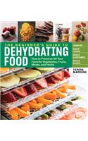 The Beginner's Guide to Dehydrating Food, 2nd Edition