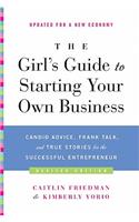 The Girl's Guide to Starting Your Own Business