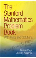 The Stanford Mathematics Problem Book