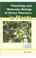 Physiology and Molecular Biology of Stress Tolerance in Plants